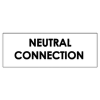 90mm X 250mm Wide Warning Label Roll - NEUTRAL CONNECTION
